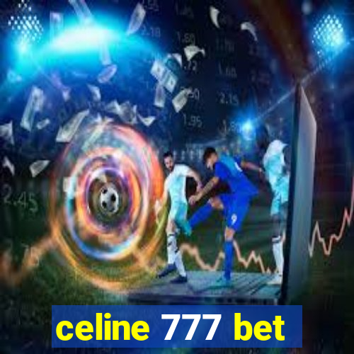 celine 777 bet